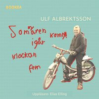 Sommaren kom igår klockan fem - Ulf Albrektsson