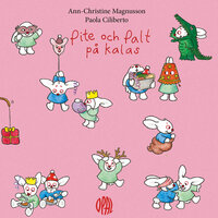 Pite och Palt på kalas - Ann-Christine Magnusson