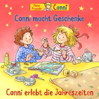 Conni macht Geschenke / Conni erlebt die Jahreszeiten - Liane Schneider, Hans-Joachim Herwald, Ludger Billerbeck