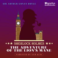 The Adventure of the Lion's Mane: Sherlock Holmes - Sir Arthur Conan Doyle