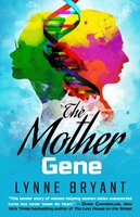 The Mother Gene - Lynne Bryant