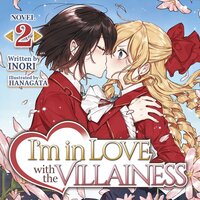 I'm in Love with the Villainess (Light Novel) Vol. 2 - Inori, Hanagata