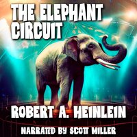 The Elephant Circuit - Robert A. Heinlein