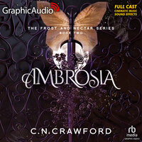 Ambrosia [Dramatized Adaptation]: Frost  Nectar 2 - C.N. Crawford