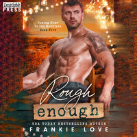 Rough Enough: Coming Home to the Moutain, Book Five - Frankie Love