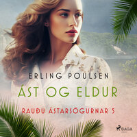 Ást og eldur (Rauðu ástarsögurnar 5) - Erling Poulsen