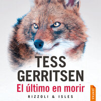 El último en morir - Tess Gerritsen