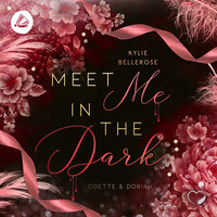 Meet me in the Dark: Odette & Dorian - Kylie Bellerose