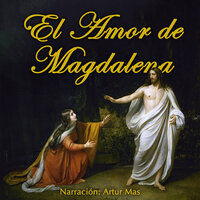 El Amor de Magdalena - Anónimo