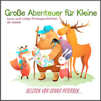 Große Abenteuer für Kleine: kurze und ruhige Kindergeschichten inkl. Traumreise - Gerrit Kock
