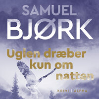Uglen dræber kun om natten - Samuel Bjørk