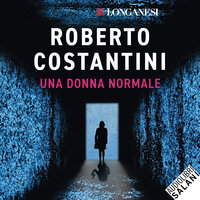 Una donna normale - Roberto Costantini