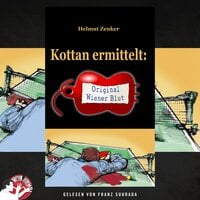 Kottan ermittelt: Original Wiener Blut: Kriminalgeschichten - Helmut Zenker