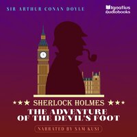 The Adventure of the Devil's Foot: Sherlock Holmes - Sir Arthur Conan Doyle