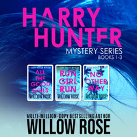 Harry Hunter Mystery Series: Book 1-3 - Willow Rose