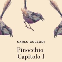 Pinocchio - Capitolo 1 - Carlo Collodi