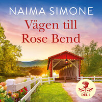 Vägen till Rose Bend - Naima Simone