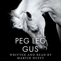 Peg Leg Gus - Martin Duffy