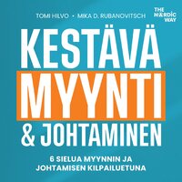 Kestävä myynti & johtaminen: The Nordic Way - Mika D. Rubanovitsch, Tomi Hilvo