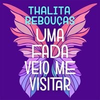 Uma fada veio me visitar - Thalita Rebouças