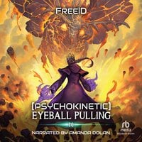 [Psychokinetic] Eyeball Pulling: A LitRPG Apocalypse Adventure - FreeID