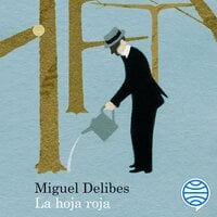 La hoja roja - Miguel Delibes