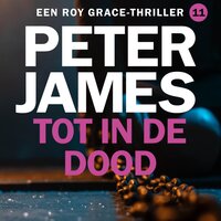 Tot in de dood - Peter James
