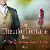 Die Theodor-Fontane-Box – 7 Werke die man kennen sollte - Theodor Fontane
