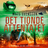 Det tionde attentatet - Mats Svensson