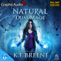 Natural Dual-Mage (Magical Mayhem Trilogy 3) [Dramatized Adaptation]: Demon Days, Vampire Nights World 6 - K.F. Breene