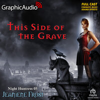 This Side Of The Grave [Dramatized Adaptation]: Night Huntress 5 - Jeaniene Frost