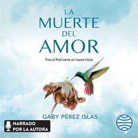 La muerte del amor - Gaby Pérez Islas