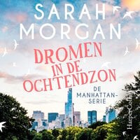Dromen in de ochtendzon - Sarah Morgan