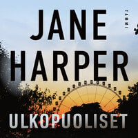 Ulkopuoliset - Jane Harper