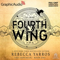 Fourth Wing (1 of 2) [Dramatized Adaptation]: The Empyrean 1 - Rebecca Yarros