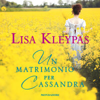 Un matrimonio per Cassandra - Lisa Kleypas