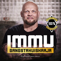 Immu Gangstakuiskaaja - Mika Ilmén, Sami Lotila