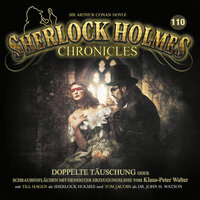 Sherlock Holmes Chronicles, Folge 110: Doppelte Täuschung - Klaus-Peter Walter