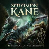 Solomon Kane, Folge 1: Die Hand des Verderbens - Thomas Kramer