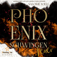 Phönixschwingen: Feuer - Phönixsaga, Band 1 (ungekürzt) - Samantha J. Green, Salomé Joell