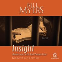 Insight: Rendezvous with God Volume Four - Bill Myers