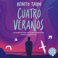 Cuatro veranos - Benito Taibo
