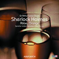Sherlock Holmes (Teil 5) - Abbey Grange - Sir Arthur Conan Doyle