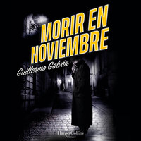 Morir en noviembre - Guillermo Galván