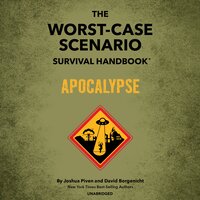 The Worst-Case Scenario Survival Handbook: Apocalypse - Joshua Piven, David Borgenicht