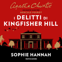 I delitti di Kingfisher Hill - Sophie Hannah