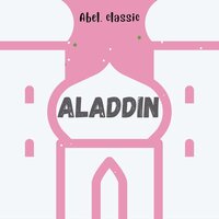 Abel Classics, Aladdin - Antoine Galland