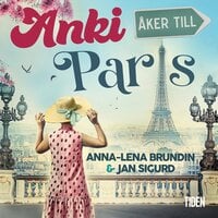 Anki åker till Paris - Anna-Lena Brundin, Jan Sigurd