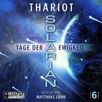 Tage der Ewigkeit - Solarian, Band 6 (ungekürzt) - Thariot