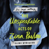 The Unspeakable Acts of Zina Pavlou - Eleni Kyriacou